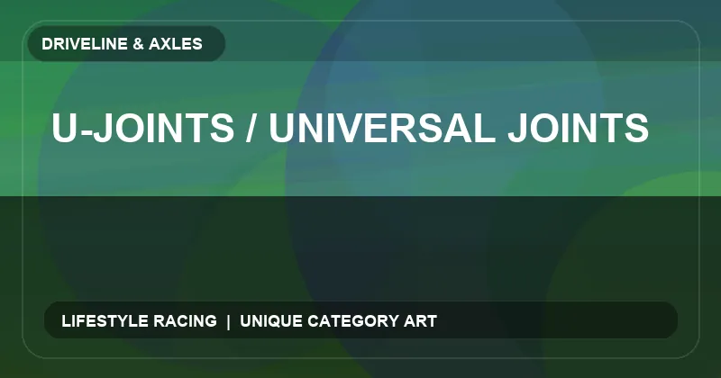 U-Joints / Universal Joints